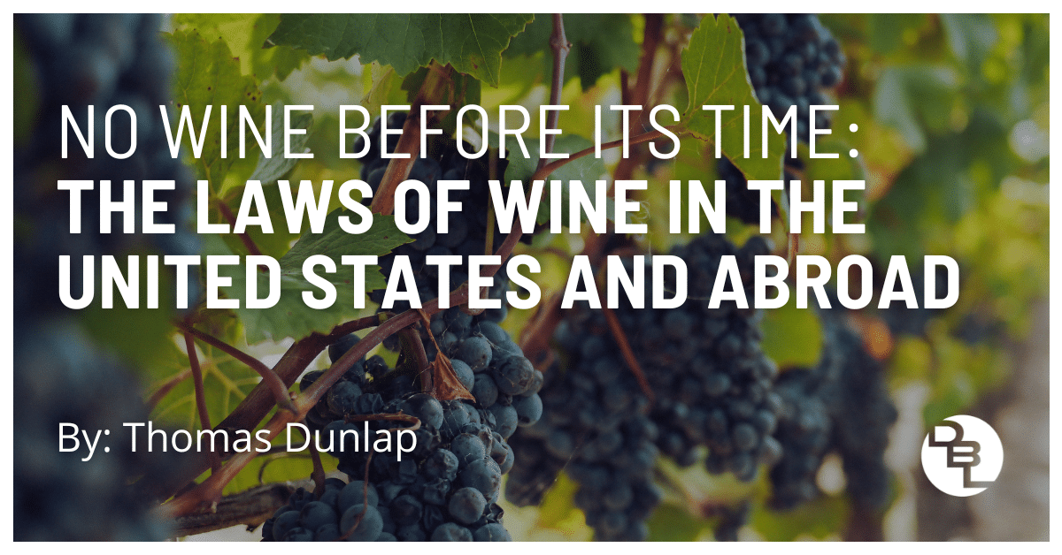 No Wine Before Its Time: Wine Laws in the United States vs Abroad