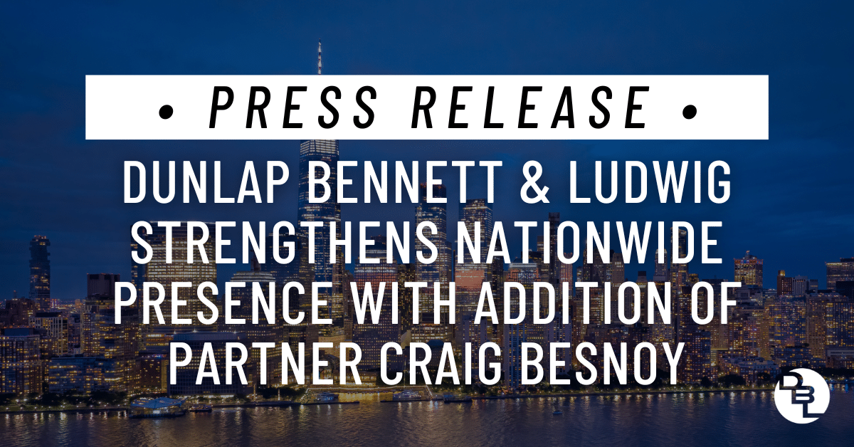 Dunlap Bennett & Ludwig Expands with Addition of Craig Besnoy